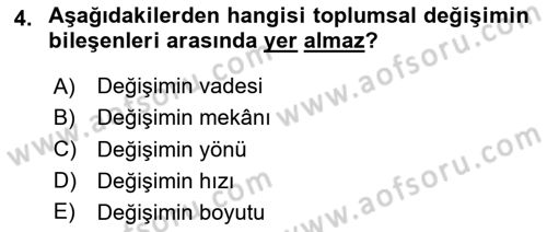 Toplumsal Değişme Kuramları Dersi 2024 - 2025 Yılı (Vize) Ara Sınavı 4. Soru