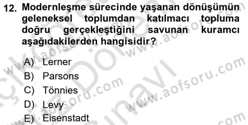 Toplumsal Değişme Kuramları Dersi 2024 - 2025 Yılı (Final) Dönem Sonu Sınav Soruları 12. Soru
