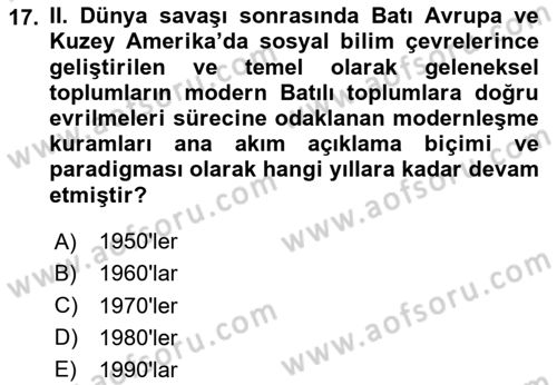Toplumsal Değişme Kuramları Dersi 2024 - 2025 Yılı (Final) Dönem Sonu Sınav Soruları 17. Soru