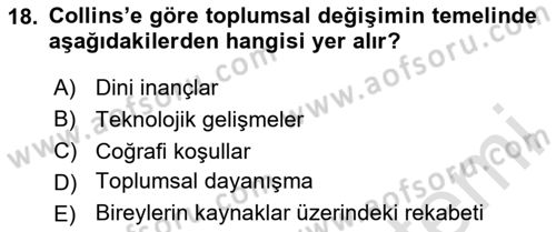 Toplumsal Değişme Kuramları Dersi 2024 - 2025 Yılı (Final) Dönem Sonu Sınav Soruları 18. Soru
