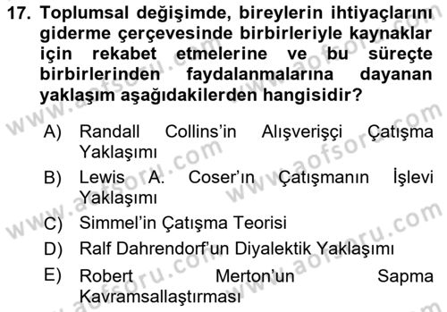 Toplumsal Değişme Kuramları Dersi 2024 - 2025 Yılı Yaz Okulu Sınav Soruları 17. Soru