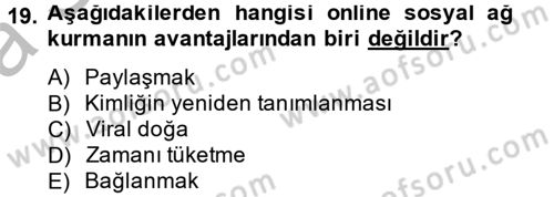 Sosyal Medya Dersi 2012 - 2013 Yılı (Vize) Ara Sınav Soruları 19. Soru