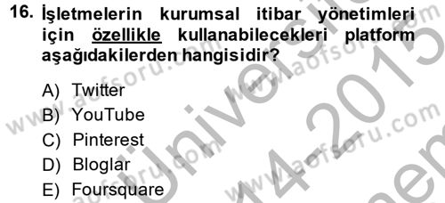 Sosyal Medya Dersi 2014 - 2015 Yılı (Final) Dönem Sonu Sınav Soruları 16. Soru
