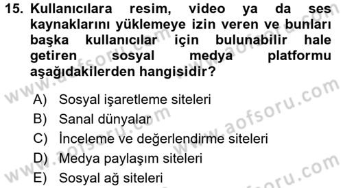 Sosyal Medya Dersi 2016 - 2017 Yılı (Vize) Ara Sınav Soruları 15. Soru