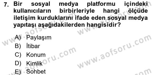 Sosyal Medya Dersi 2016 - 2017 Yılı (Vize) Ara Sınav Soruları 7. Soru