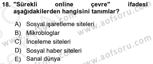 Sosyal Medya Dersi 2017 - 2018 Yılı (Vize) Ara Sınav Soruları 18. Soru