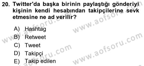 Sosyal Medya Dersi 2017 - 2018 Yılı (Vize) Ara Sınav Soruları 20. Soru