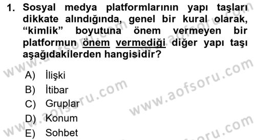 Sosyal Medya Dersi 2018 - 2019 Yılı (Final) Dönem Sonu Sınav Soruları 1. Soru
