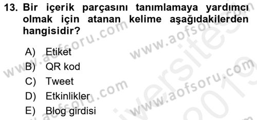 Sosyal Medya Dersi 2018 - 2019 Yılı (Final) Dönem Sonu Sınav Soruları 13. Soru