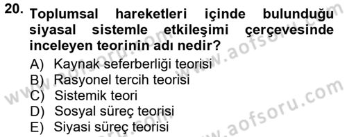 Siyaset Sosyolojisi Dersi 2012 - 2013 Yılı (Final) Dönem Sonu Sınav Soruları 20. Soru