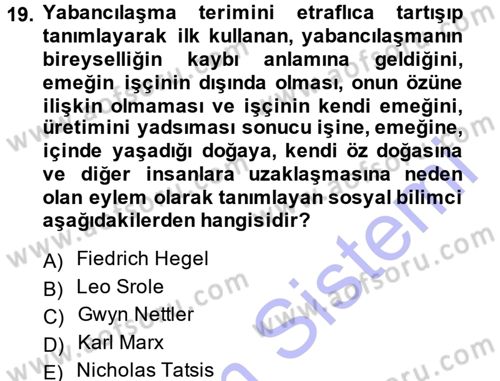 Siyaset Sosyolojisi Dersi 2013 - 2014 Yılı (Final) Dönem Sonu Sınav Soruları 19. Soru