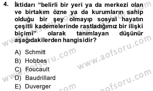 Siyaset Sosyolojisi Dersi 2013 - 2014 Yılı (Final) Dönem Sonu Sınav Soruları 4. Soru
