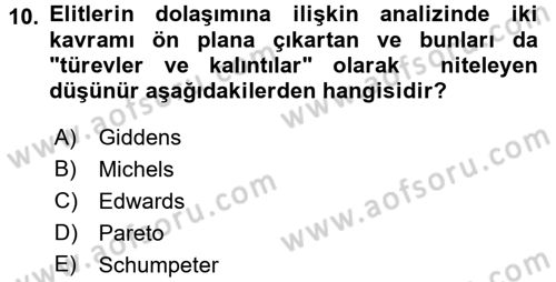 Siyaset Sosyolojisi Dersi 2017 - 2018 Yılı (Final) Dönem Sonu Sınav Soruları 10. Soru