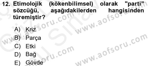 Siyaset Sosyolojisi Dersi 2017 - 2018 Yılı (Final) Dönem Sonu Sınav Soruları 12. Soru