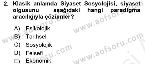 Siyaset Sosyolojisi Dersi 2017 - 2018 Yılı (Final) Dönem Sonu Sınav Soruları 2. Soru