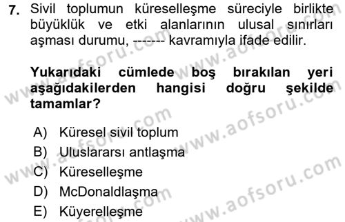 Siyaset Sosyolojisi Dersi 2017 - 2018 Yılı (Final) Dönem Sonu Sınav Soruları 7. Soru