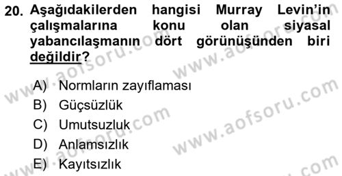 Siyaset Sosyolojisi Dersi 2018 - 2019 Yılı (Final) Dönem Sonu Sınav Soruları 20. Soru