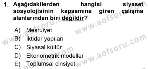 Siyaset Sosyolojisi Dersi 2021 - 2022 Yılı Yaz Okulu Sınav Soruları 1. Soru
