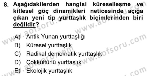 Siyaset Sosyolojisi Dersi 2023 - 2024 Yılı (Final) Dönem Sonu Sınav Soruları 8. Soru