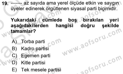 Siyaset Sosyolojisi Dersi 2024 - 2025 Yılı (Vize) Ara Sınav Soruları 19. Soru