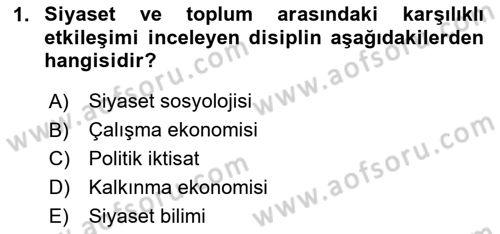 Siyaset Sosyolojisi Dersi 2024 - 2025 Yılı Yaz Okulu Sınav Soruları 1. Soru