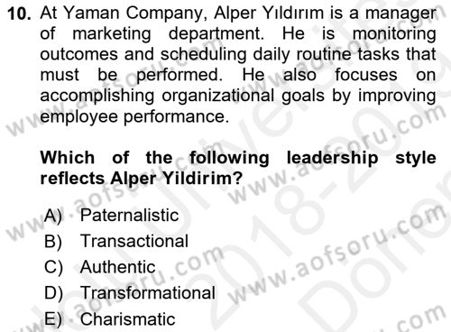 Organizational Behavior Dersi 2018 - 2019 Yılı (Final) Dönem Sonu Sınav Soruları 10. Soru