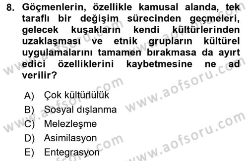 Göç Sosyolojisi Dersi 2021 - 2022 Yılı (Vize) Ara Sınav Soruları 8. Soru