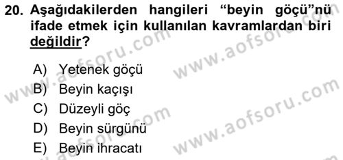 Göç Sosyolojisi Dersi 2021 - 2022 Yılı (Final) Dönem Sonu Sınav Soruları 20. Soru