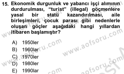 Göç Sosyolojisi Dersi 2022 - 2023 Yılı Yaz Okulu Sınav Soruları 15. Soru