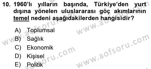 Göç Sosyolojisi Dersi 2023 - 2024 Yılı (Final) Dönem Sonu Sınav Soruları 10. Soru