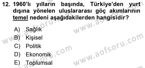 Göç Sosyolojisi Dersi 2024 - 2025 Yılı (Final) Dönem Sonu Sınav Soruları 12. Soru