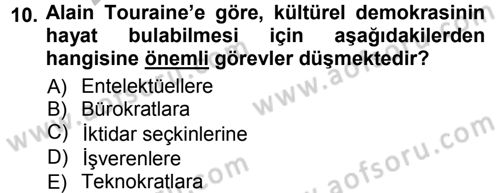 Çağdaş Sosyoloji Kuramları Dersi 2012 - 2013 Yılı (Vize) Ara Sınav Soruları 10. Soru
