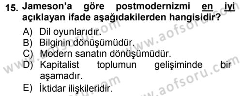 Çağdaş Sosyoloji Kuramları Dersi 2012 - 2013 Yılı (Vize) Ara Sınav Soruları 15. Soru