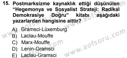 Çağdaş Sosyoloji Kuramları Dersi 2012 - 2013 Yılı (Final) Dönem Sonu Sınav Soruları 15. Soru