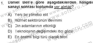 Çağdaş Sosyoloji Kuramları Dersi 2012 - 2013 Yılı Tek Ders Sınav Soruları 1. Soru