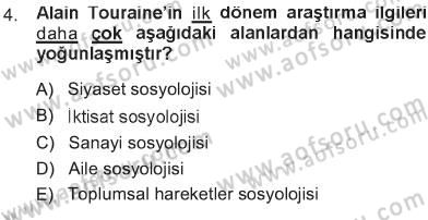 Çağdaş Sosyoloji Kuramları Dersi 2012 - 2013 Yılı Tek Ders Sınav Soruları 4. Soru