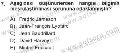 Çağdaş Sosyoloji Kuramları Dersi 2012 - 2013 Yılı Tek Ders Sınav Soruları 7. Soru