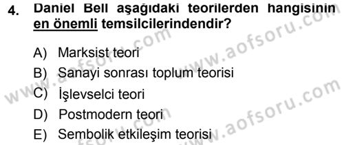 Çağdaş Sosyoloji Kuramları Dersi Ara Sınavı Deneme Sınav Soruları 4. Soru