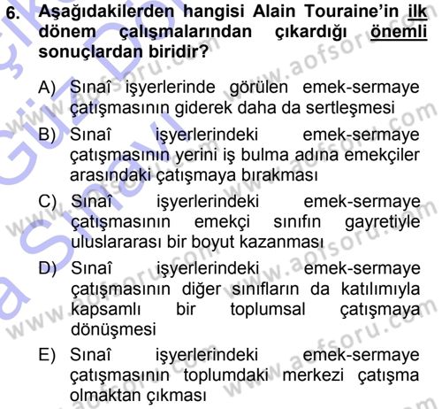 Çağdaş Sosyoloji Kuramları Dersi 2013 - 2014 Yılı (Vize) Ara Sınav Soruları 6. Soru