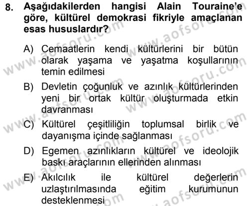 Çağdaş Sosyoloji Kuramları Dersi Ara Sınavı Deneme Sınav Soruları 8. Soru