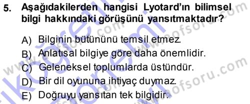 Çağdaş Sosyoloji Kuramları Dersi 2013 - 2014 Yılı (Final) Dönem Sonu Sınav Soruları 5. Soru