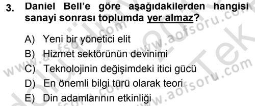 Çağdaş Sosyoloji Kuramları Dersi 2013 - 2014 Yılı Tek Ders Sınav Soruları 3. Soru