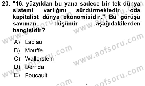 Çağdaş Sosyoloji Kuramları Dersi 2015 - 2016 Yılı (Final) Dönem Sonu Sınav Soruları 20. Soru