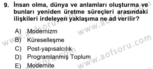 Çağdaş Sosyoloji Kuramları Dersi 2016 - 2017 Yılı (Final) Dönem Sonu Sınav Soruları 9. Soru