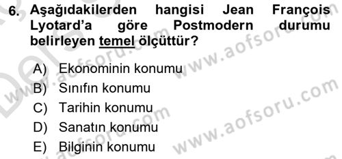 Çağdaş Sosyoloji Kuramları Dersi 2018 - 2019 Yılı 3 Ders Sınav Soruları 6. Soru