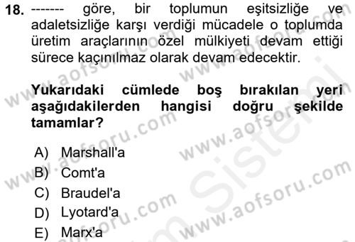 Çağdaş Sosyoloji Kuramları Dersi 2018 - 2019 Yılı (Final) Dönem Sonu Sınav Soruları 18. Soru