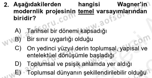 Çağdaş Sosyoloji Kuramları Dersi 2018 - 2019 Yılı (Final) Dönem Sonu Sınav Soruları 2. Soru