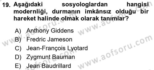 Çağdaş Sosyoloji Kuramları Dersi Ara Sınavı Deneme Sınav Soruları 19. Soru