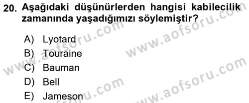 Çağdaş Sosyoloji Kuramları Dersi 2023 - 2024 Yılı (Vize) Ara Sınav Soruları 20. Soru
