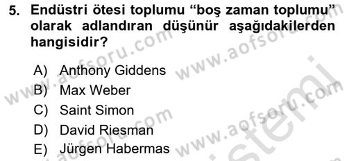 Çağdaş Sosyoloji Kuramları Dersi 2023 - 2024 Yılı (Vize) Ara Sınav Soruları 5. Soru